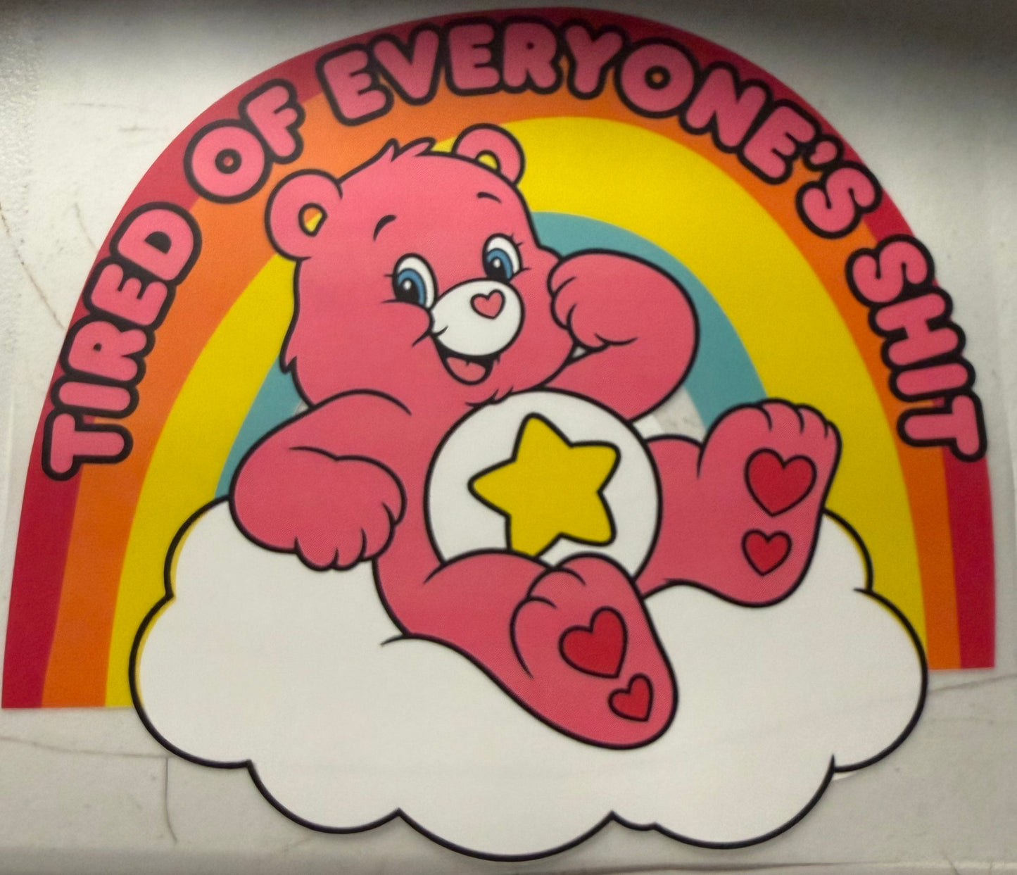 TIRED OF EVERYONES S**T