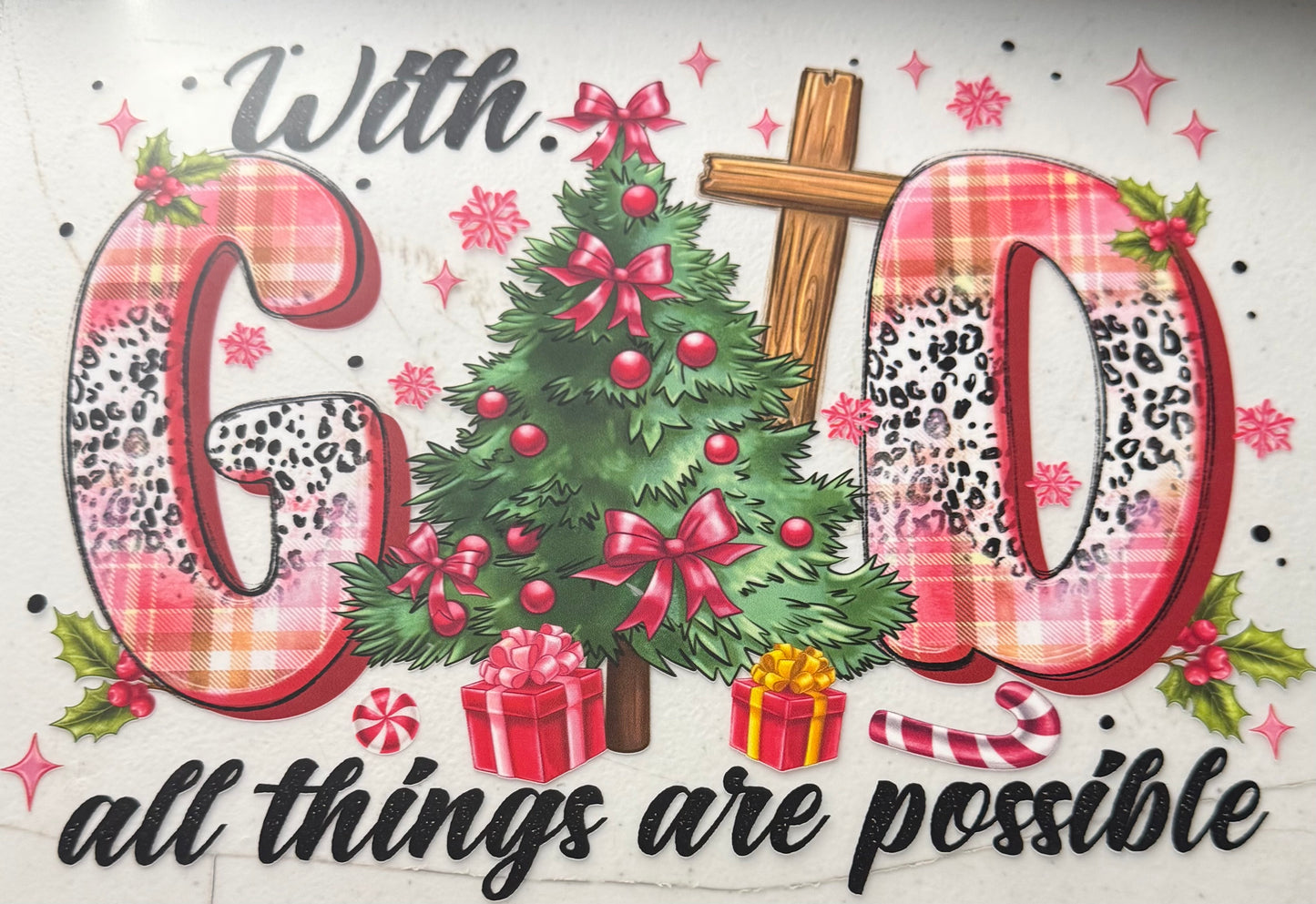 WITH GOD ALL THINGS ARE POSSIBLE