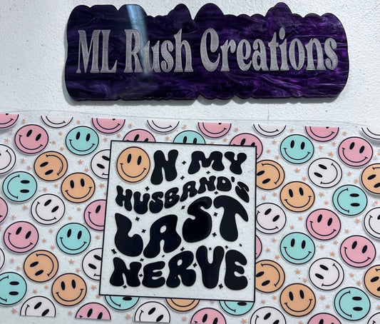 On My Husbands Last Nerve