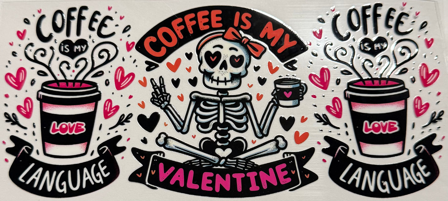 COFFEE IS MY VALENTINE
