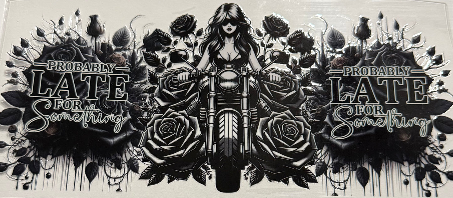 PROBABLY LATE FOR SOMETHING