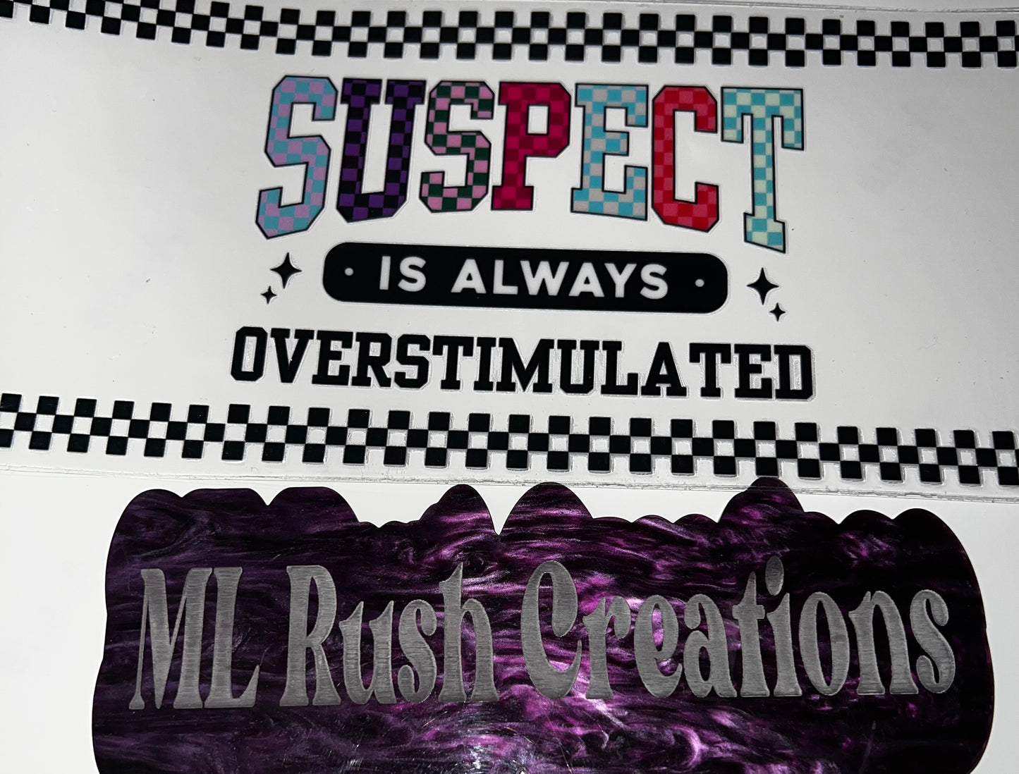 SUSPECT IS ALWAYS OVERSTIMULATED