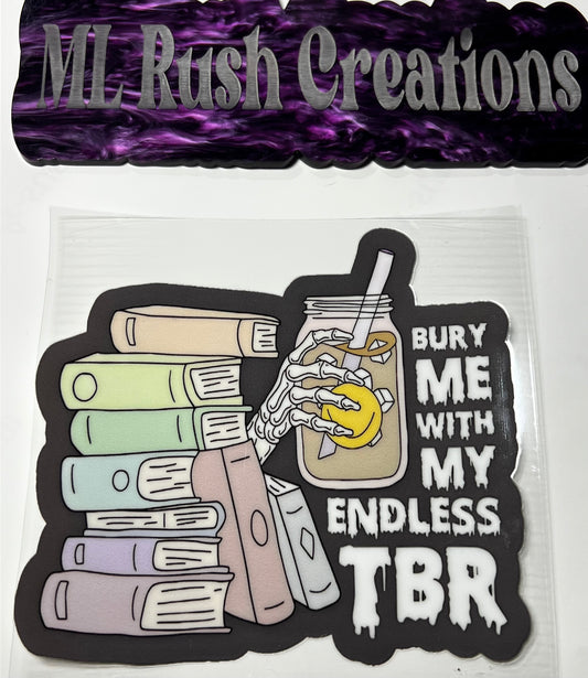 Bury Me With My TBR  Decal