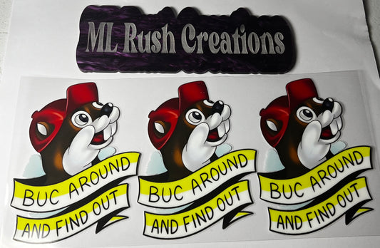 BUCK AROUND FIND OUT BUCKEYS