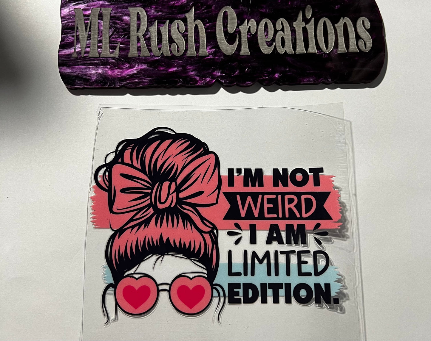 Im Not Weird Im Limited Edition Decal