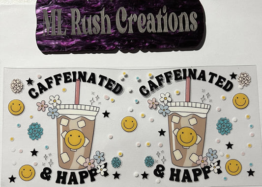 CAFFINATED AND HAPPY