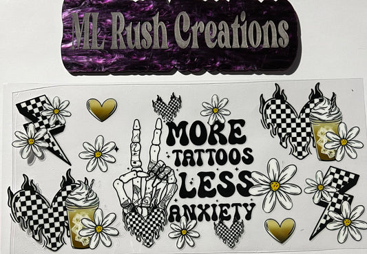 MORE TATTOOS LESS ANXIETY