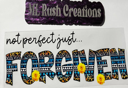 NOT PERFECT JUST FORGIVEN