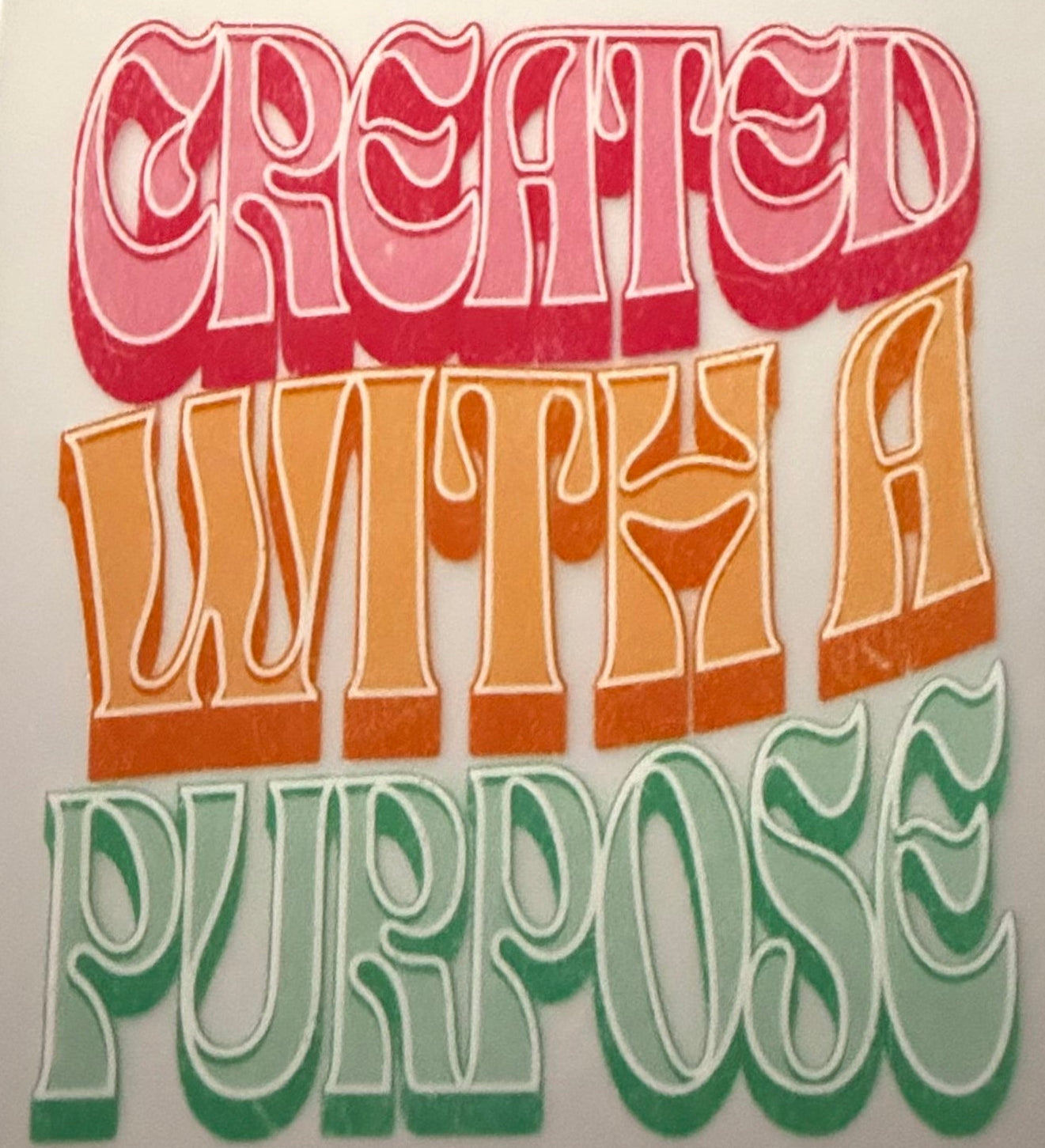 CREATED WITH A PURPOSE