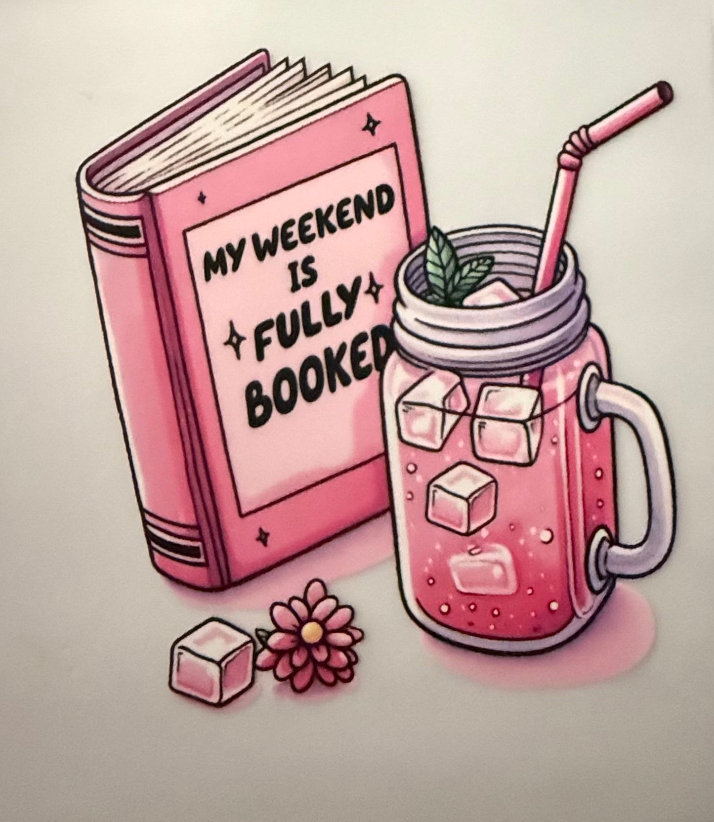 MY WEEKEND IS BOOKED