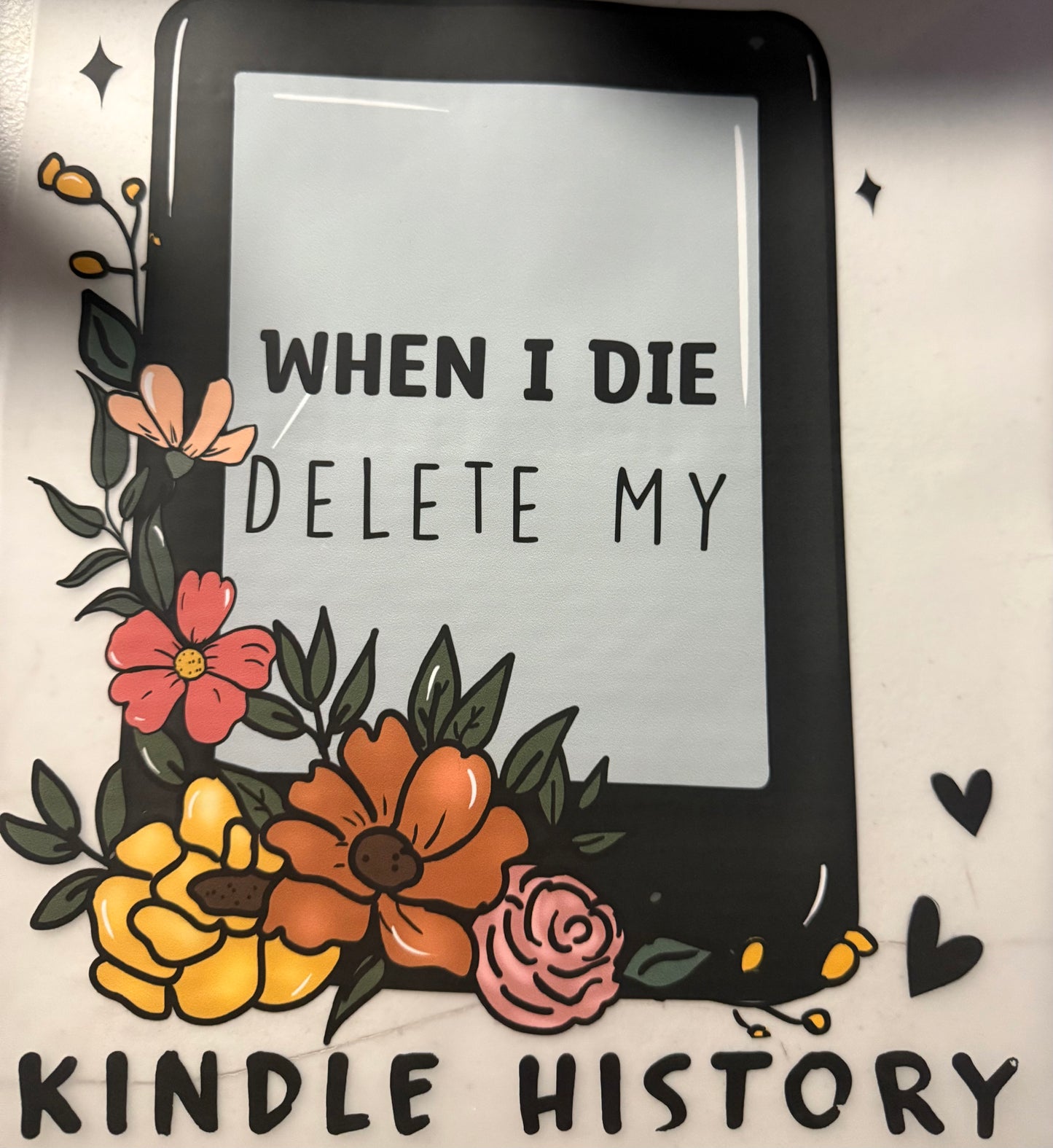 WHEN I DIE DELETE MY KINDLE