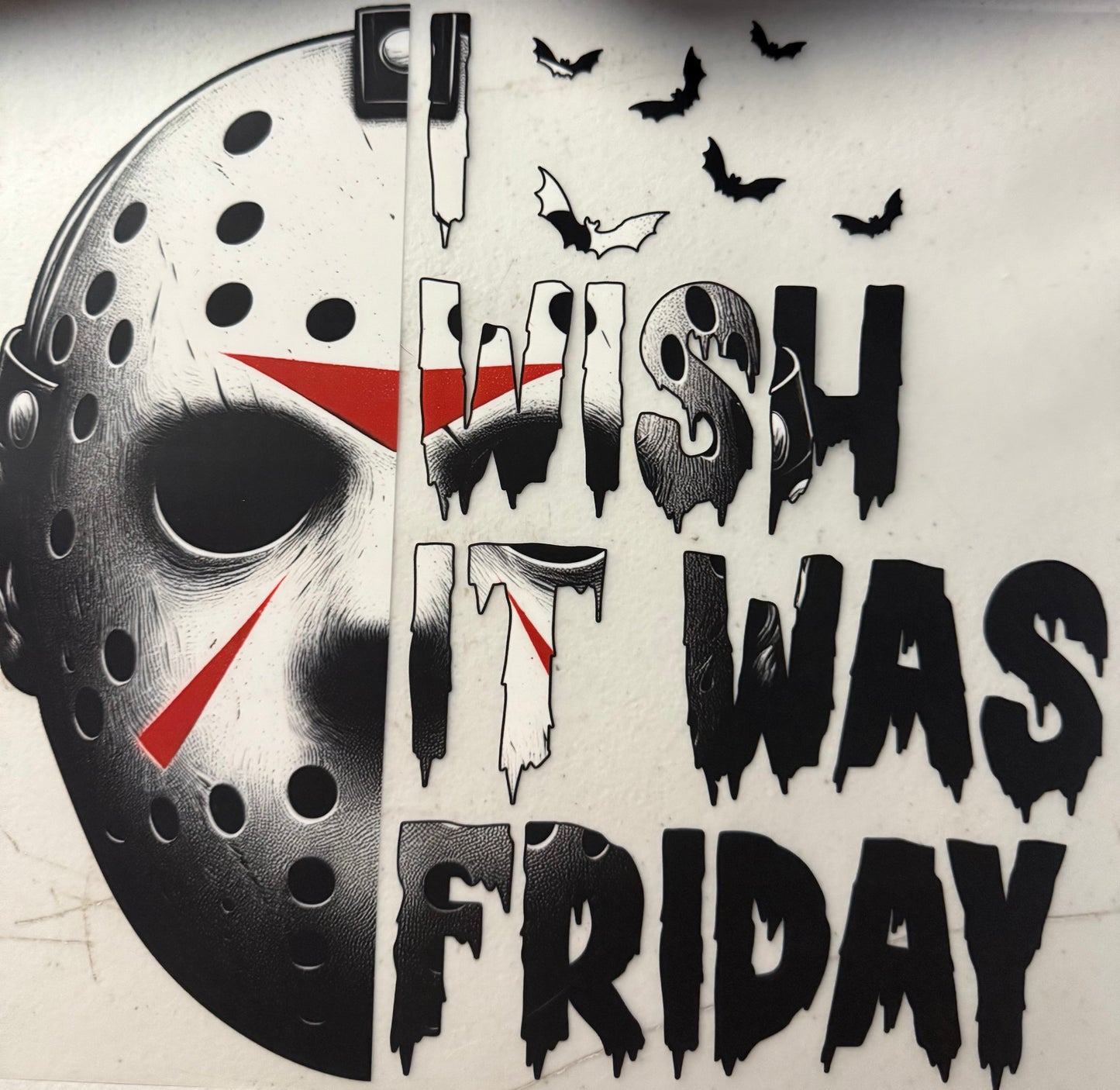 I WISH IT WAS FRIDAY