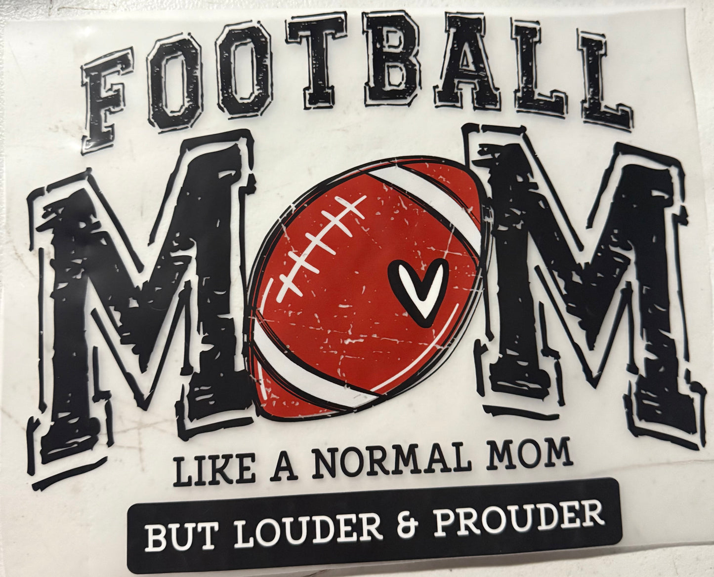 FOOTBALL MOM LIKE A NORMAL BUT LOUDER