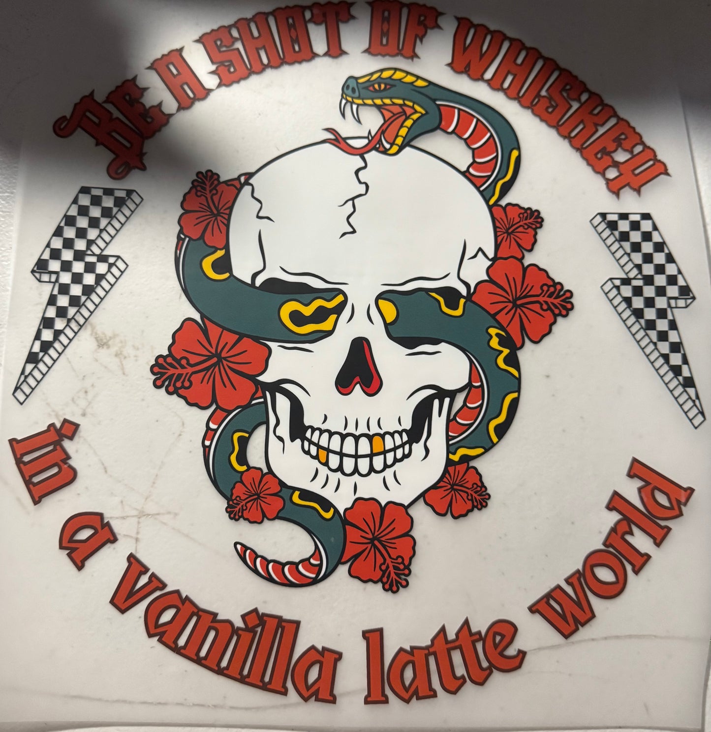 BE A SHOT OF WHISKEY IN A VANILLS LATTE WORLD