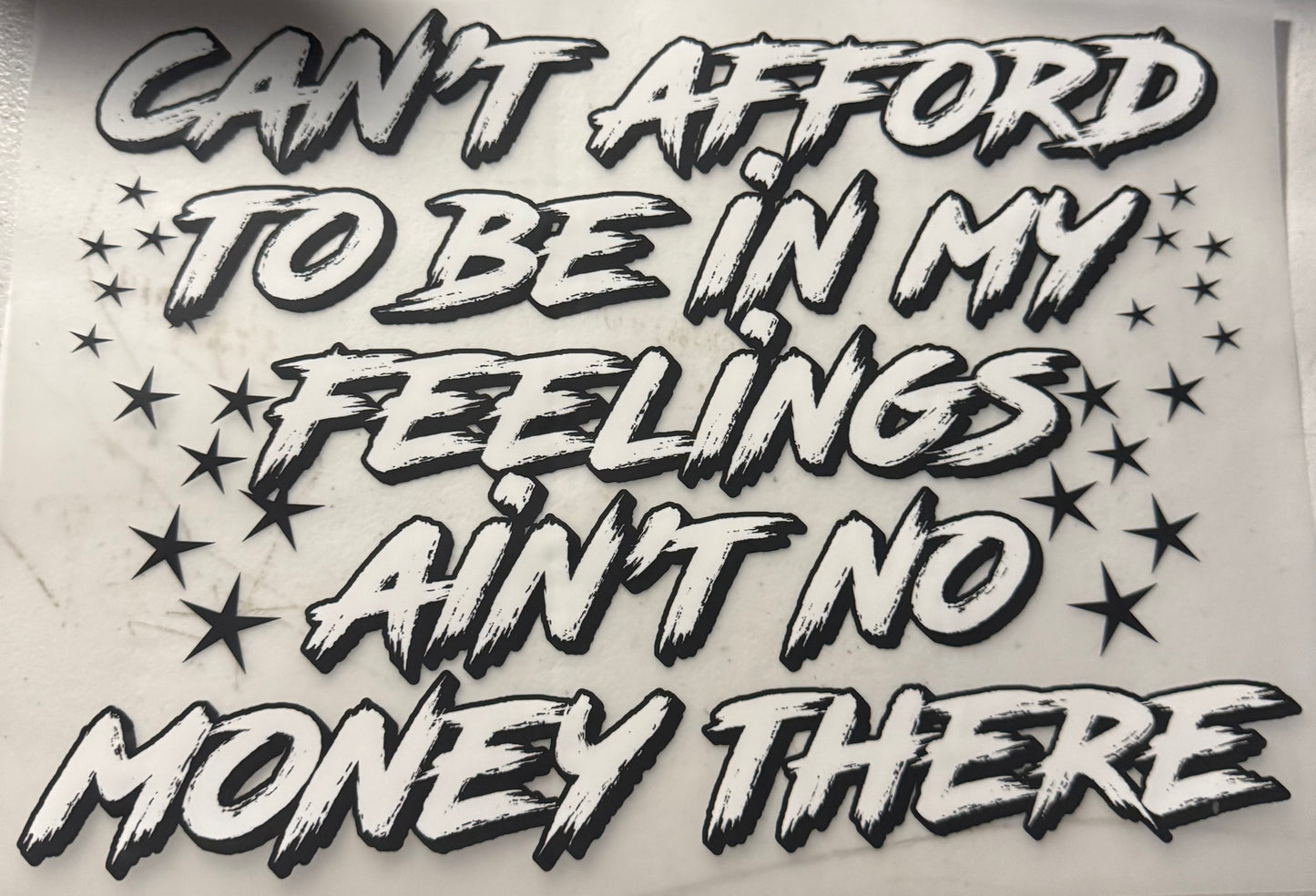 CANT AFFORD TO BE IN MY FEELINGS