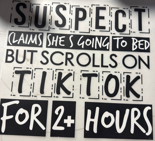 SUSPECT CLAIMS SHES GOING TO BED