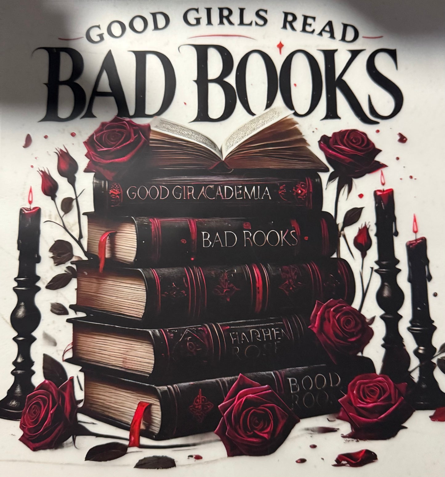 GOOD GIRLS READ BAD BOOKS