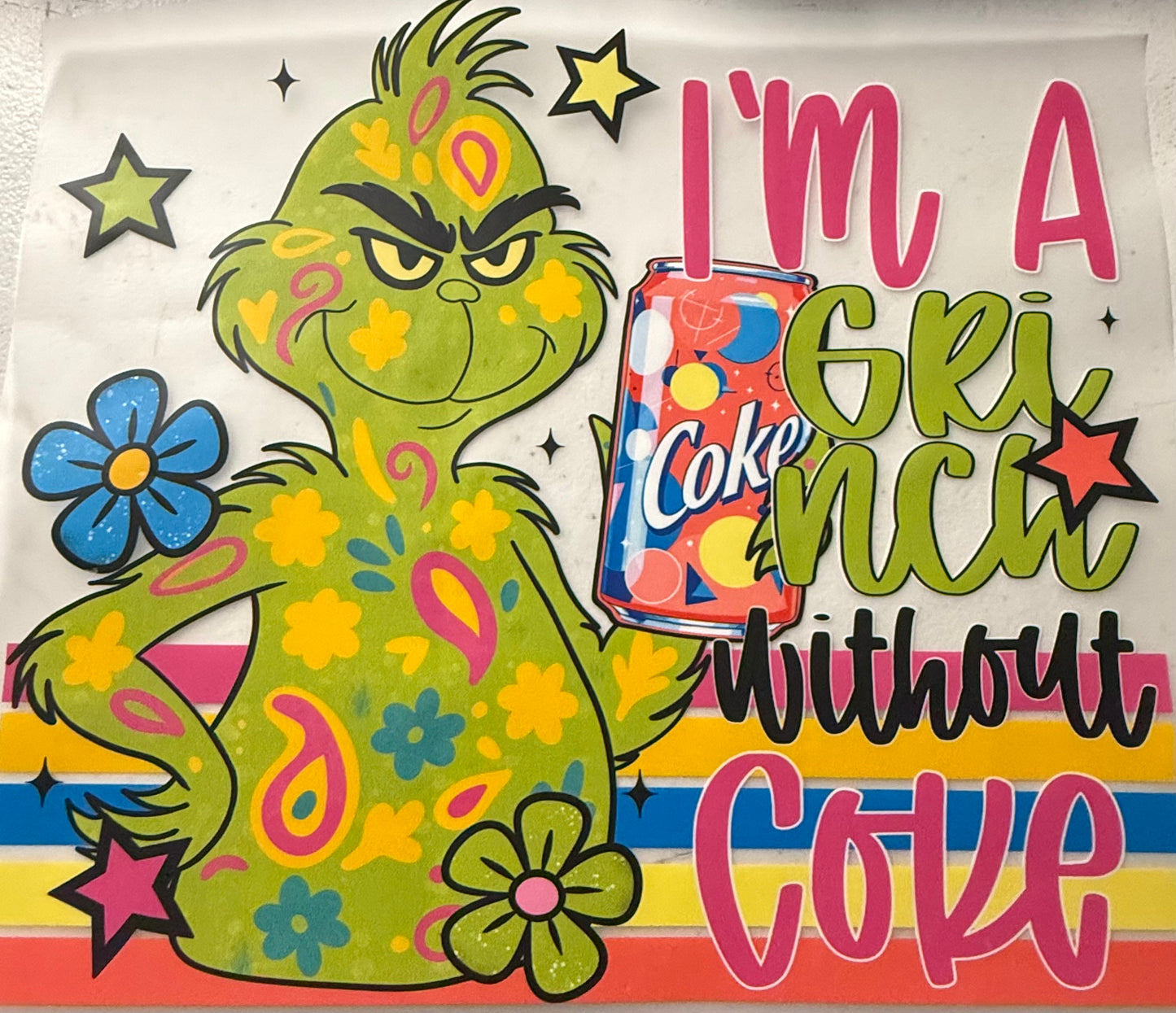 IM A GRINCH WITHOUT COKE