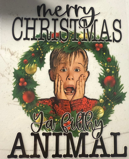 MERRY CHRISTMAS YA FILTHY ANIMAL