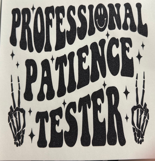 PROFESSIONAL PATIENCE TESTERS