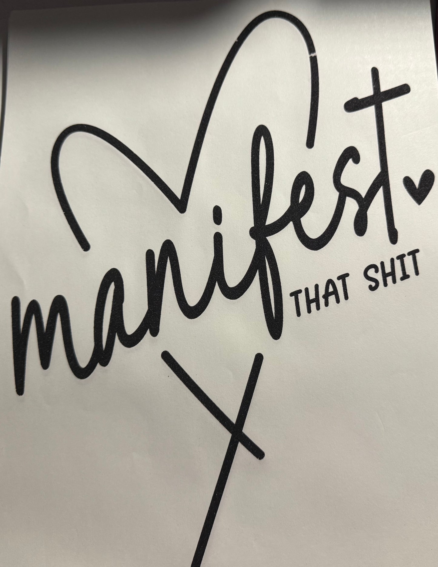 MANIFEST THAT SHIT HEART