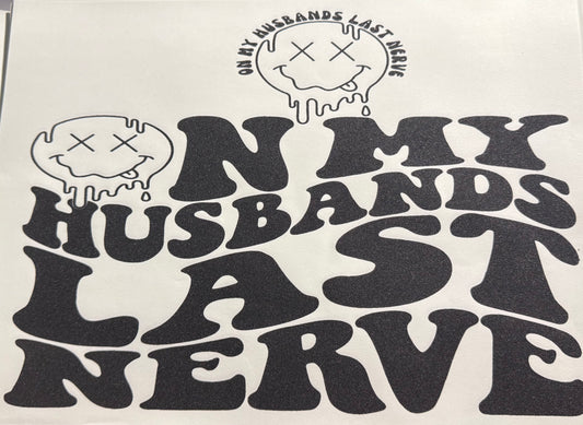 ON MY HUSBANDS LAST NERVE (WITH POCKET)