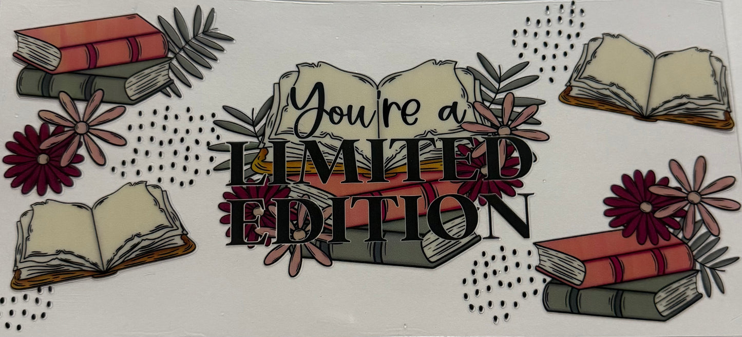 YOURE A LIMITED EDITION