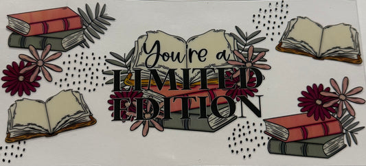 YOURE A LIMITED EDITION
