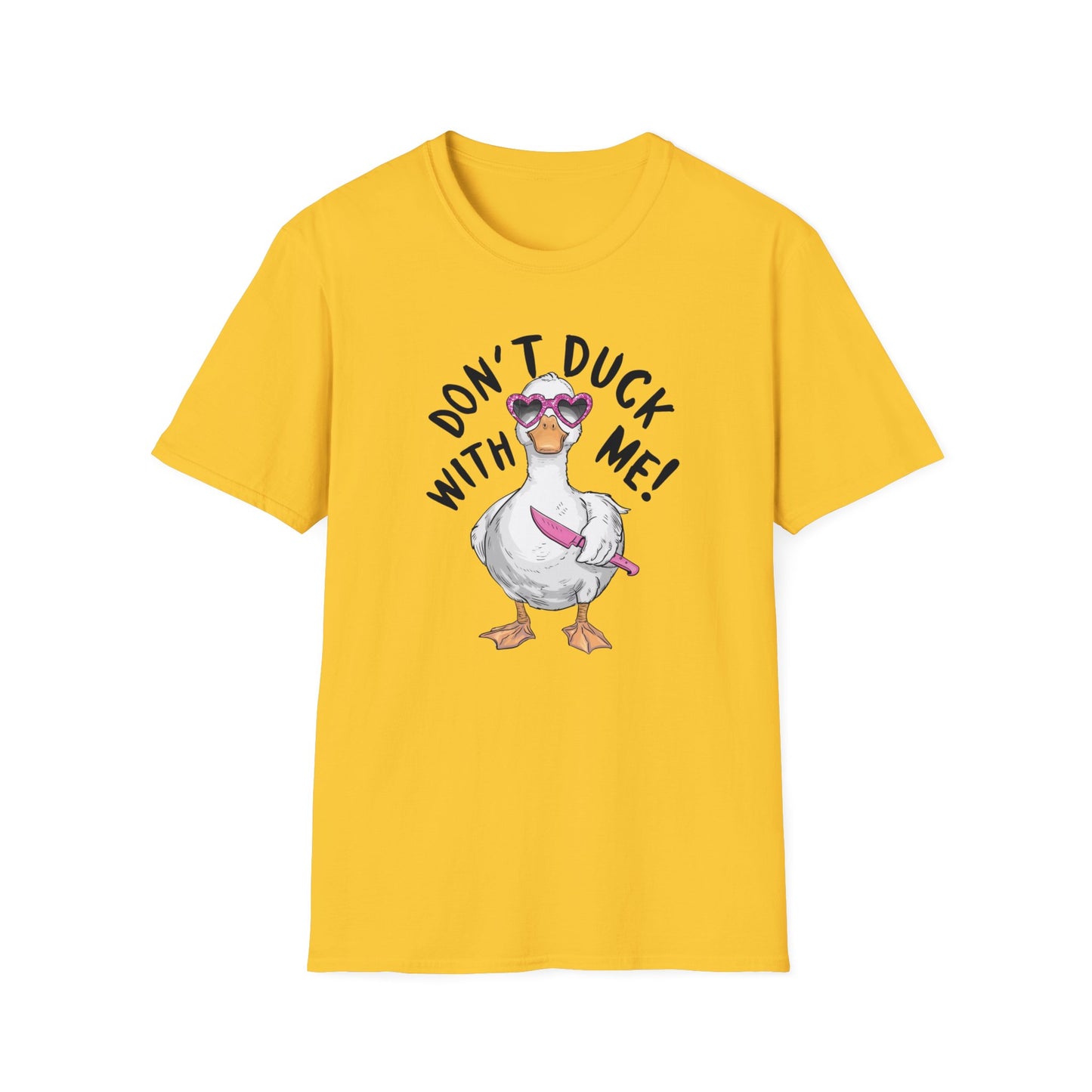 DONT DUCK WITH ME