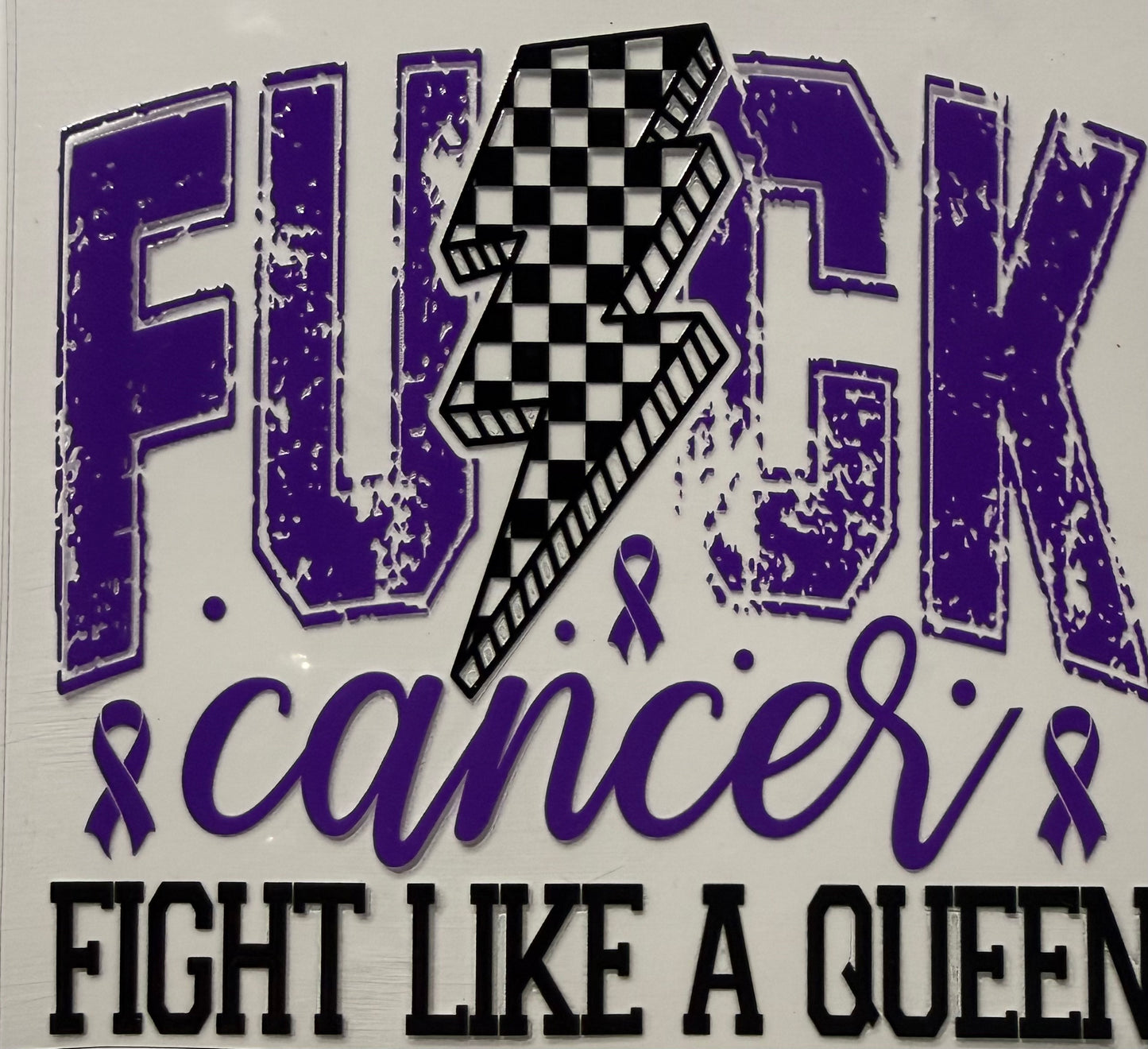F CANCER AND FIGHT LIKE A QUEEN PURPLE