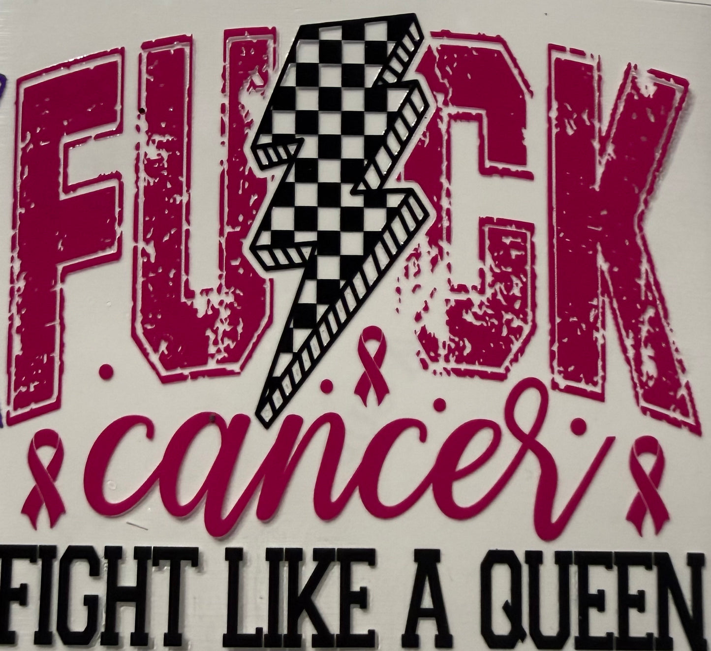 F CANCER AND FIGHT LIKE A QUEEN PINK