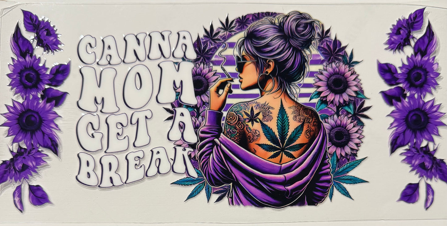 CANNA MOM GET A BREAK