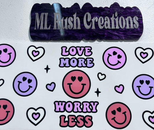 Love More Worry Less