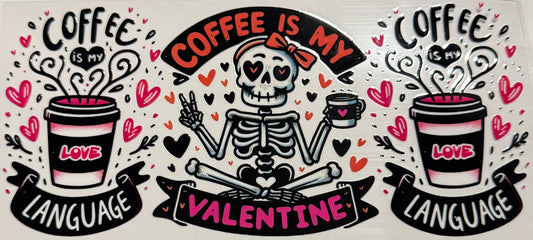 COFFEE IS MY VALENTINE