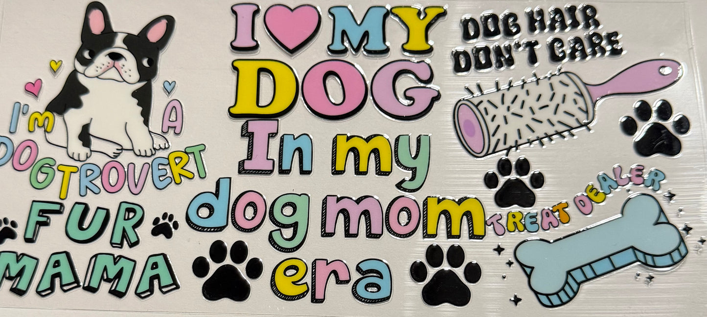 I LOVE MY DOG IN MY DOG MOM ERA