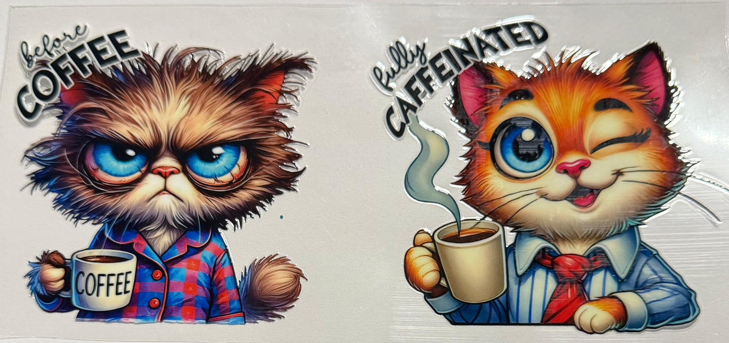 BEFORE COFFEE FULLY CAFFINATED