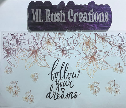 FOLLOW YOUR DREAMS