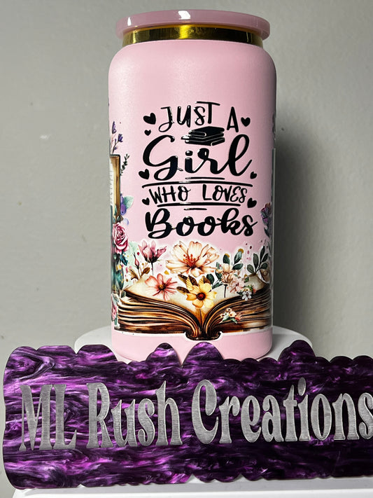 Just A Girl Who Loves Books-Ready to Ship 16oz Light Pink Stainless Steel Glass – Gold Rim + Pre-Applied Decal