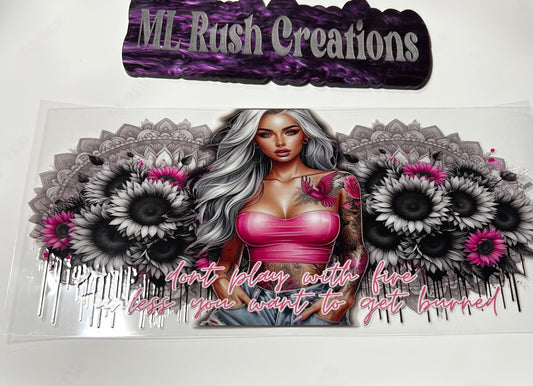 Beautiful Girl with Flowers – "Don’t Play with Fire Unless You Want to Get Burned" Decal