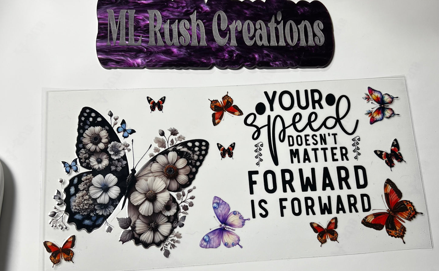 Your Speed Doesn’t Matter, Forward is Forward with Butterflies Decal