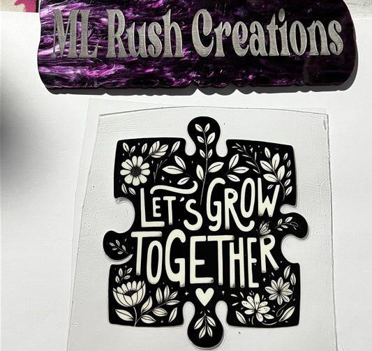 Lets Grow Together Decal