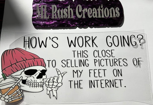 Hows Work Going Decal
