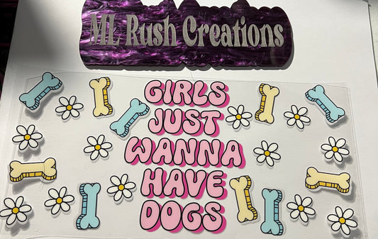 Girls Just Wanna Have Dogs Decal