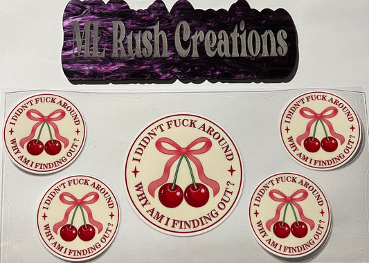I DIDNT F AROUND CHERRIES