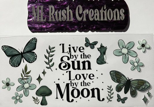 Live by the sun love by the moon
