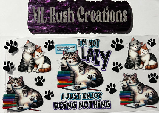 IM NOT LAZY I JUST ENJOY DOING NOTHING