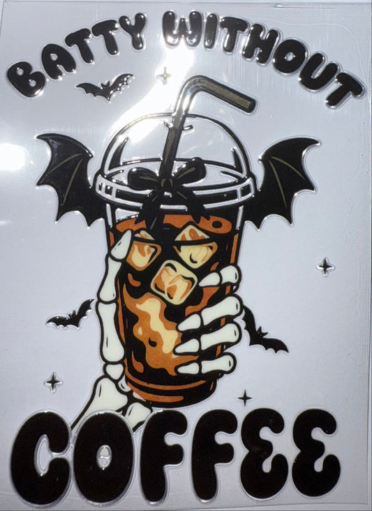 BATTY WITHOUT COFFEE