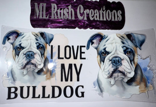 I LOVE MY BULLDOG