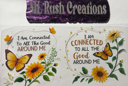 I AM CONNECTED BUTTERFLIES SUNFLOWERS