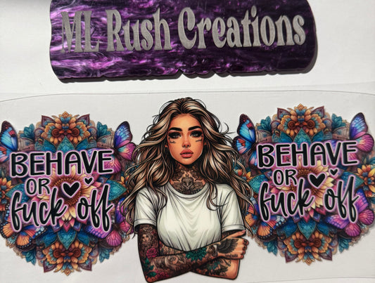 BEHAVE OR F OFF TATTOO GIRL